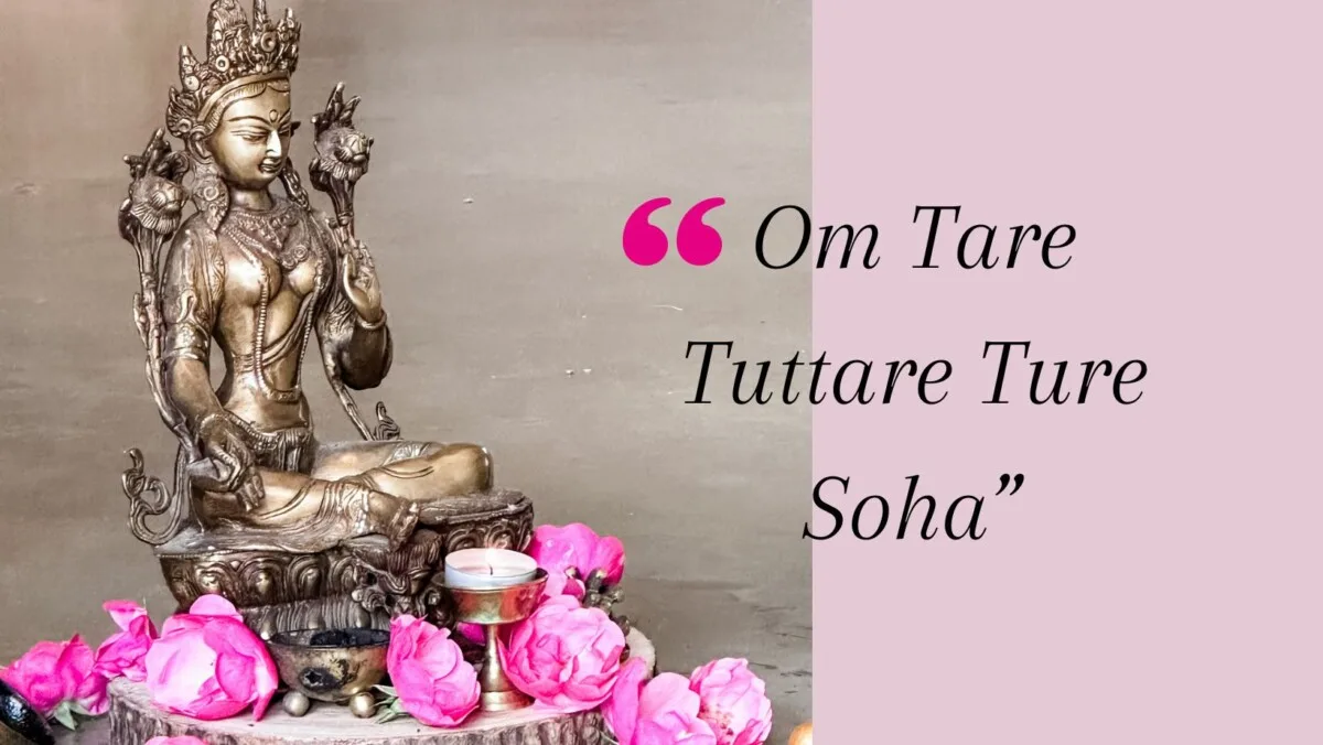 Green Tara mantra - Om Tare Tuttare Ture Soha