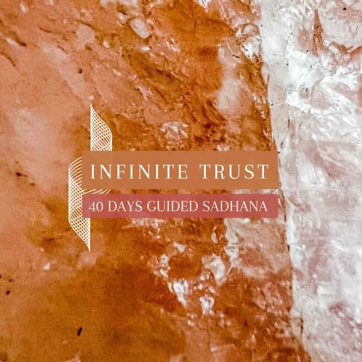 Infinite Trust Sadhana